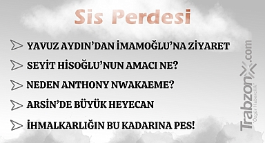 05.01.2025 SİS PERDESİ 