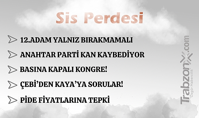 22.02.2026 SİS PERDESİ