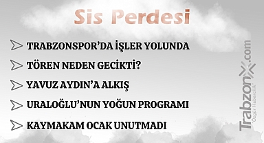 19.03.2026 SİS PERDESİ 