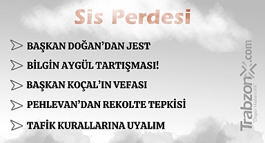 20.03.2026 SİS PERDESİ