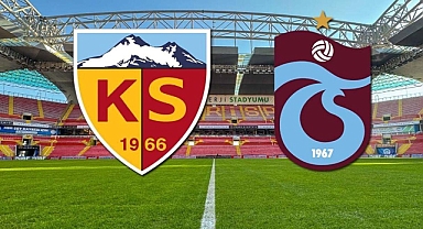 KAYSERİSPOR-TRABZONSPOR CANLI 