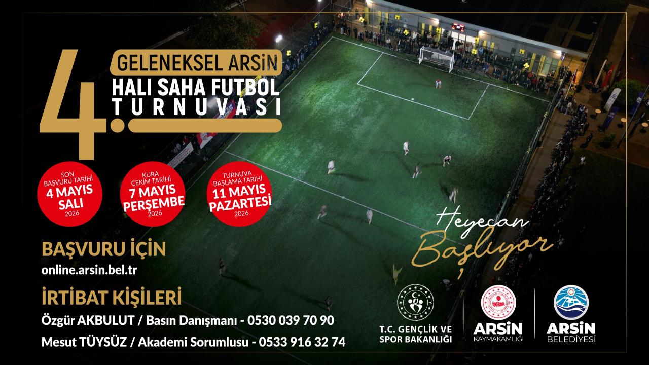 ARSİN’DE 4. GELENEKSEL HALI SAHA FUTBOL TURNUVASI BAŞLIYOR