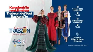TRABZON’UN KÜLTÜREL MİRASI DEFİLEYLE HAYAT BULUYOR